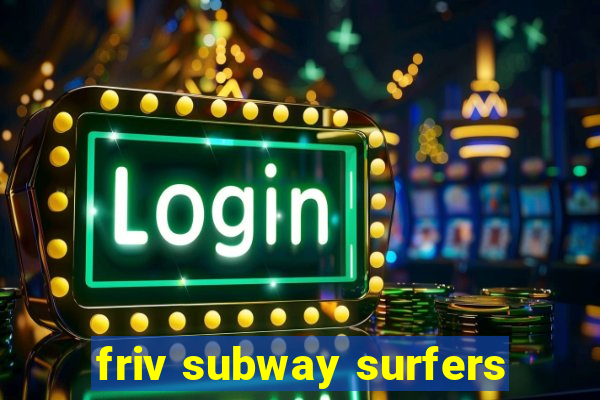 friv subway surfers